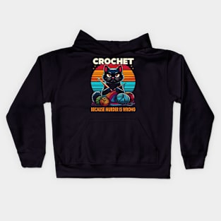 Crochet Because Murder is Wrong Funny Cat vintage Kids Hoodie